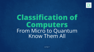 Read more about the article Classification of Computers